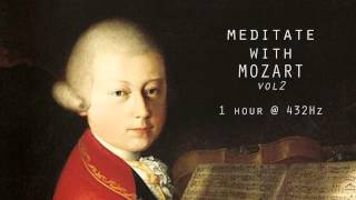 Meditate with Mozart  432Hz Classical Music  Vol 2 [upl. by Baldwin873]