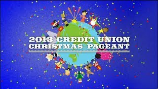 2013 Credit Union Christmas Pageant [upl. by Llemij]