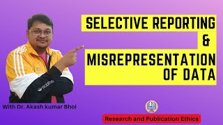 Selective Reporting amp Misrepresentation of Data  eSupport for Research  2022  Dr Akash Bhoi [upl. by Eceerahs]