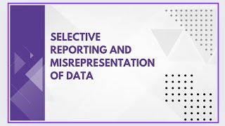 Selective reporting and misrepresentation of data [upl. by Audette]